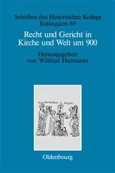 Book cover of Recht und Gericht in Kirche und Welt um 900 by Wilfried Hartmann