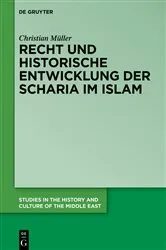 Book cover of Recht und historische Entwicklung der Scharia im Islam by Christian Müller