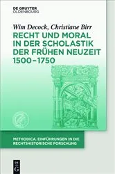 Book cover of Recht und Moral in der Scholastik der Frühen Neuzeit 1500-1750 by Wim Decock