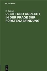Book cover of Recht und Unrecht in der Frage der Fürstenabfindung by O. Bühler