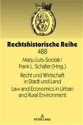 Book cover of Recht und Wirtschaft in Stadt und Land Law and Economics in Urban and Rural Environment by Marju Luts-Sootak