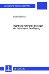 Book cover of Rechtliche Rahmenbedingungen der Katastrophenbewaeltigung by Kristine Pohlmann