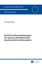 Book cover of Rechtliche Rahmenbedingungen der Nutzung oberflaechennaher Geothermie bei Großimmobilien by Christoph Berlin