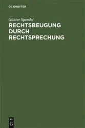 Book cover of Rechtsbeugung durch Rechtsprechung by Günter Spendel