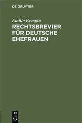 Book cover of Rechtsbrevier für deutsche Ehefrauen by Emilie Kempin