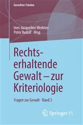 Book cover of Rechtserhaltende Gewalt - zur Kriteriologie by Ines-Jacqueline Werkner