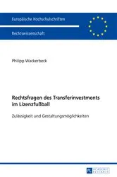 Book cover of Rechtsfragen des Transferinvestments im Lizenzfußball by Philipp Wackerbeck