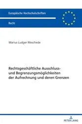 Book cover of Rechtsgeschaeftliche Ausschluss- und Begrenzungsmoeglichkeiten der Aufrechnung und deren Grenzen by Marius Meschede