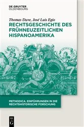 Book cover of Rechtsgeschichte des frühneuzeitlichen Hispanoamerika by Thomas Duve