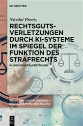 Book cover of Rechtsgutsverletzungen durch KI-Systeme im Spiegel der Funktion des Strafrechts by Unknown