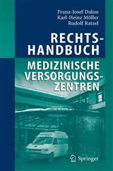 Book cover of Rechtshandbuch Medizinische Versorgungszentren by Franz-Josef Dahm