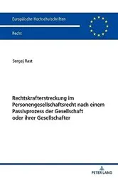 Book cover of Rechtskrafterstreckung im Personengesellschaftsrecht nach einem Passivprozess der Gesellschaft oder ihrer Gesellschafter by Sergej Rast