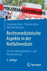 Book cover of Rechtsmedizinische Aspekte in der Notfallmedizin (2nd ed.) by Sieglinde Ahne