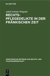 Book cover of Rechtspflegedelikte in der fränkischen Zeit by Adolf Schmitt-Weigand