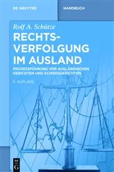 Book cover of Rechtsverfolgung im Ausland (5th ed.) by Rolf A. Schütze