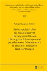 Book cover of Rechtsvergleich ueber die Zulaessigkeit von Haftungsausschluessen, Haftungsbeschraenkungen und pauschaliertem Schadensersatz in einzelnen arabischen Rechtsordnungen by Heinz-Peter Mansel