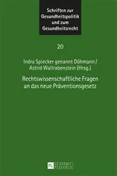 Book cover of Rechtswissenschaftliche Fragen an das neue Praeventionsgesetz by Astrid Wallrabenstein