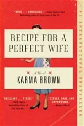 Book cover of Recipe for a Perfect Wife by Karma Brown