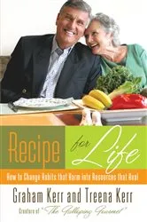 Book cover of Recipe for Life by Graham Kerr