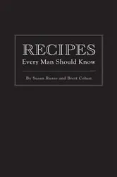Book cover of Recipes Every Man Should Know by Susan Russo