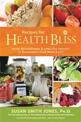Book cover of Recipes for Health Bliss by Susan Smith Jones