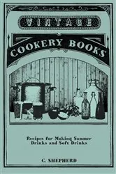 Book cover of Recipes for Making Summer Drinks and Soft Drinks by N/A