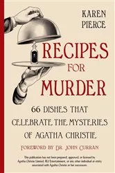 Book cover of Recipes for Murder: 66 Dishes That Celebrate the Mysteries of Agatha Christie by Karen Pierce