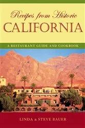 Book cover of Recipes from Historic California by Steve Bauer