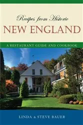 Book cover of Recipes from Historic New England by Steve Bauer