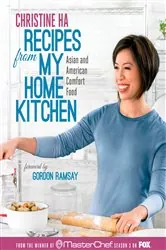 Book cover of Recipes from My Home Kitchen by Christine Ha