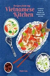 Book cover of Recipes from My Vietnamese Kitchen by Uyen Luu