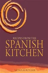 Book cover of Recipes from the Spanish Kitchen by Nicholas Butcher