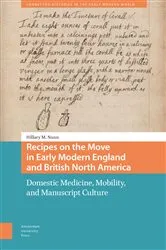 Book cover of Recipes on the Move in Early Modern England and British North America by Hillary Nunn
