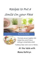 Book cover of Recipes to Put a Smile on your Face by Dorothy Sannes
