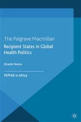 Book cover of Recipient States in Global Health Politics by Ricardo Pereira
