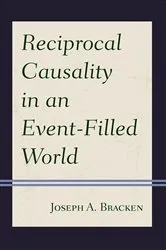 Book cover of Reciprocal Causality in an Event-Filled World by Bracken, S.J., Joseph A.