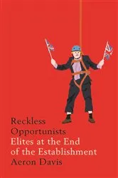 Book cover of Reckless opportunists by Aeron Davis