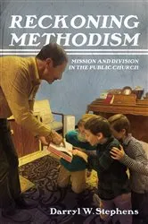 Book cover of Reckoning Methodism by Darryl W. Stephens