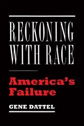 Book cover of Reckoning with Race by Gene Dattel