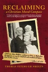 Book cover of Reclaiming A Christian Moral Compass by Thomas Fitzhugh Sheets