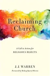Book cover of Reclaiming Church by J.J. Warren