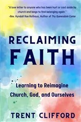 Book cover of Reclaiming Faith by Trent Clifford