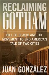 Book cover of Reclaiming Gotham by Juan González