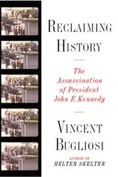 Book cover of Reclaiming History: The Assassination of President John F. Kennedy by Vincent Bugliosi