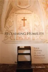 Book cover of Reclaiming Humility by Jane Foulcher
