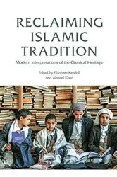 Book cover of Reclaiming Islamic Tradition by Elisabeth Kendall