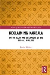 Book cover of Reclaiming Karbala by Epsita Halder