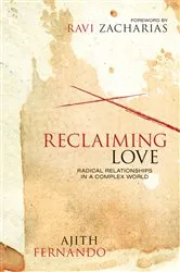 Book cover of Reclaiming Love by Ajith Fernando