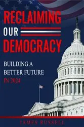 Book cover of Reclaiming Our Democracy by James Russell