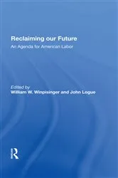 Book cover of Reclaiming Our Future by William W Winpisinger